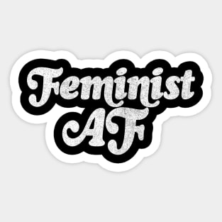 Feminist AF - Feminist Statement Design Sticker